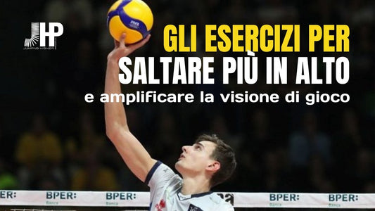 Come saltare più in alto? Gli esercizi da fare per migliorare le tue prestazioni - JHP® Jump Higher Program