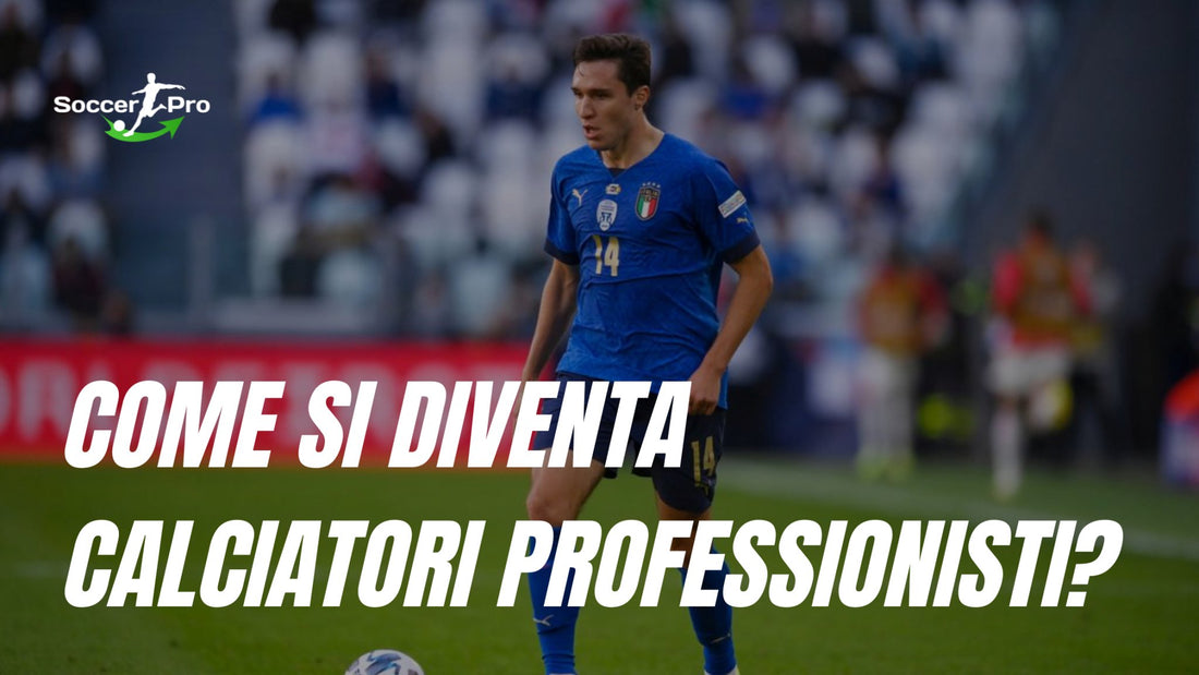 Come si diventa calciatori professionisti in Italia? - JHP® Jump Higher Program