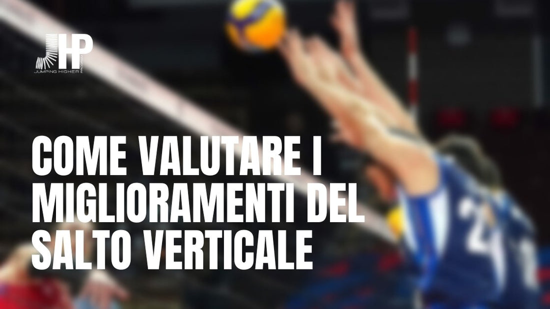 Come valutare i miglioramenti del salto in alto? - JHP® Jump Higher Program