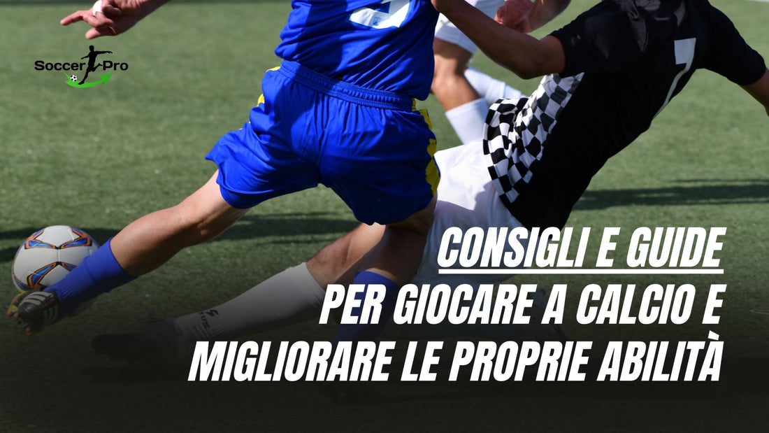 Consigli e guide per giocare a calcio e migliorare le proprie abilità - JHP® Jump Higher Program