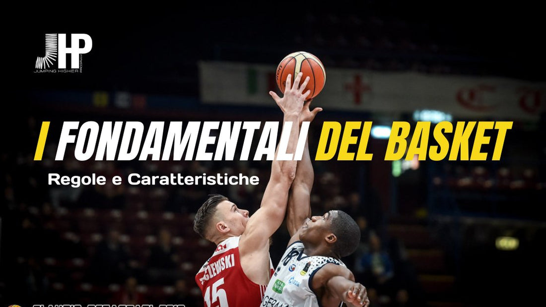 I fondamentali del basket e le loro caratteristiche - JHP® Jump Higher Program