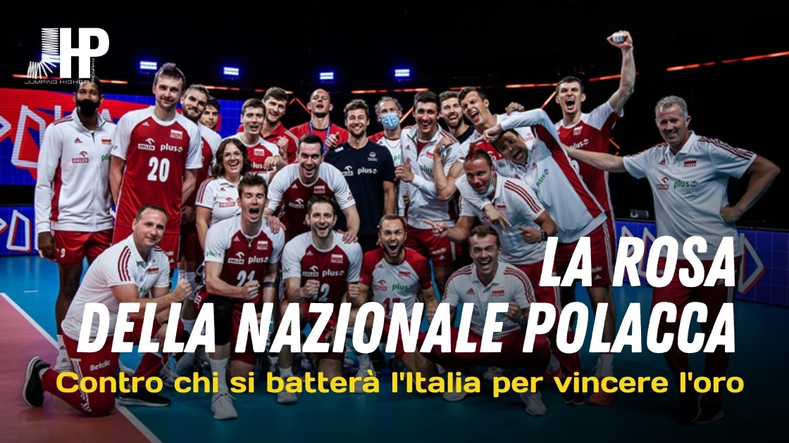 La Rosa della Nazionale Polacca 2022: scopriamo contro chi si batterà l'Italia per vincere l'oro - JHP® Jump Higher Program