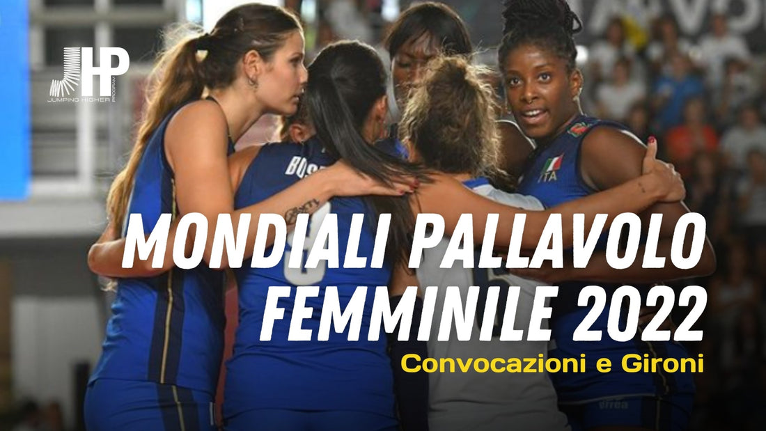 Mondiali pallavolo femminile 2022: le avversarie dell'Italia e il calendario del girone - JHP® Jump Higher Program