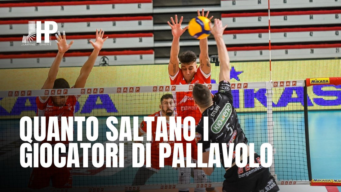 Quanto saltano in alto i giocatori di pallavolo? - JHP® Jump Higher Program