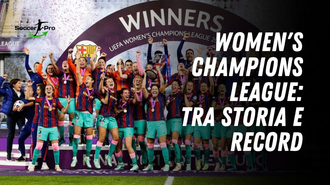 Storia e curiosità sulla UEFA WOMEN'S CHAMPIONS LEAGUE - JHP® Jump Higher Program
